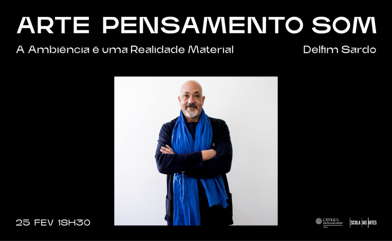 Delfim Sardo · A Ambiência é uma Realidade Material