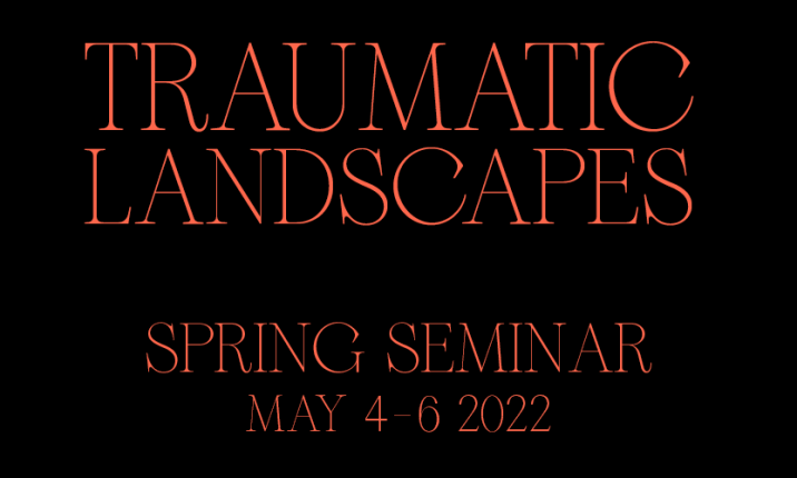 Thumb Spring Seminar 2022 · Traumatic Landscapes