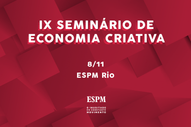Professor Luís Teixeira participa no IX Seminário de Economia Criativa da ESPM Rio 
