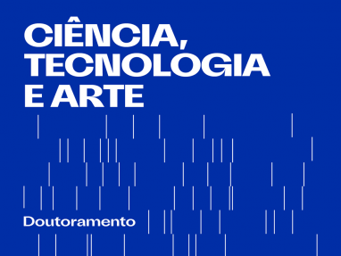 Arrancou a nova edição do Doutoramento em Ciência, Tecnologia e Arte