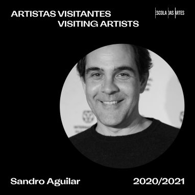 Sandro Aguilar · Conhece os Artistas Visitantes 2020/2021 na Escola das Artes