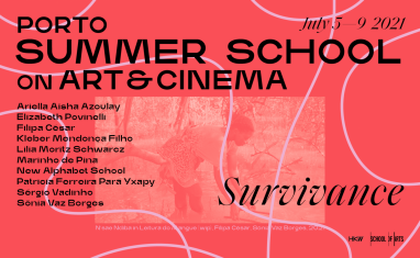 Inscrições Abertas: Porto Summer School on Art & Cinema 2021 : Survivance