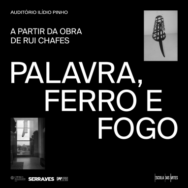 Palavra, Ferro e Fogo – A Partir da Obra de Rui Chafes