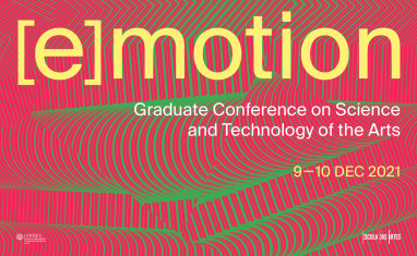 Call for Papers: [e]motion · I Graduate Conference on Science and Technology of the Arts