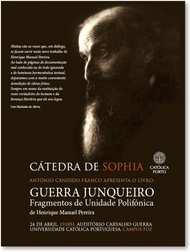 Apresentação do livro “Guerra Junqueiro - Fragmentos de Unidade Polifónica”, da autoria de Henrique Manuel Pereira