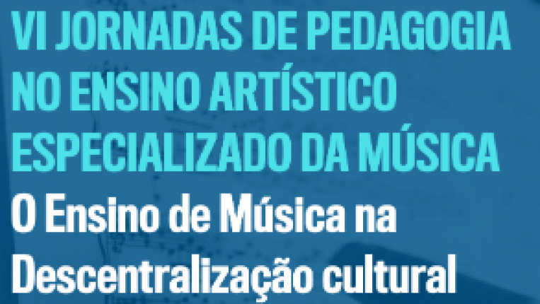 Thumb VI Jornadas de Pedagogia no Ensino Artístico Especializado da Música | call for posters
