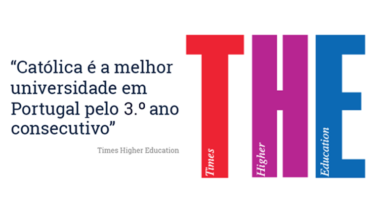 Thumb Católica é a melhor Universidade em Portugal pela Times Higher Education, pelo 3.º ano consecutivo